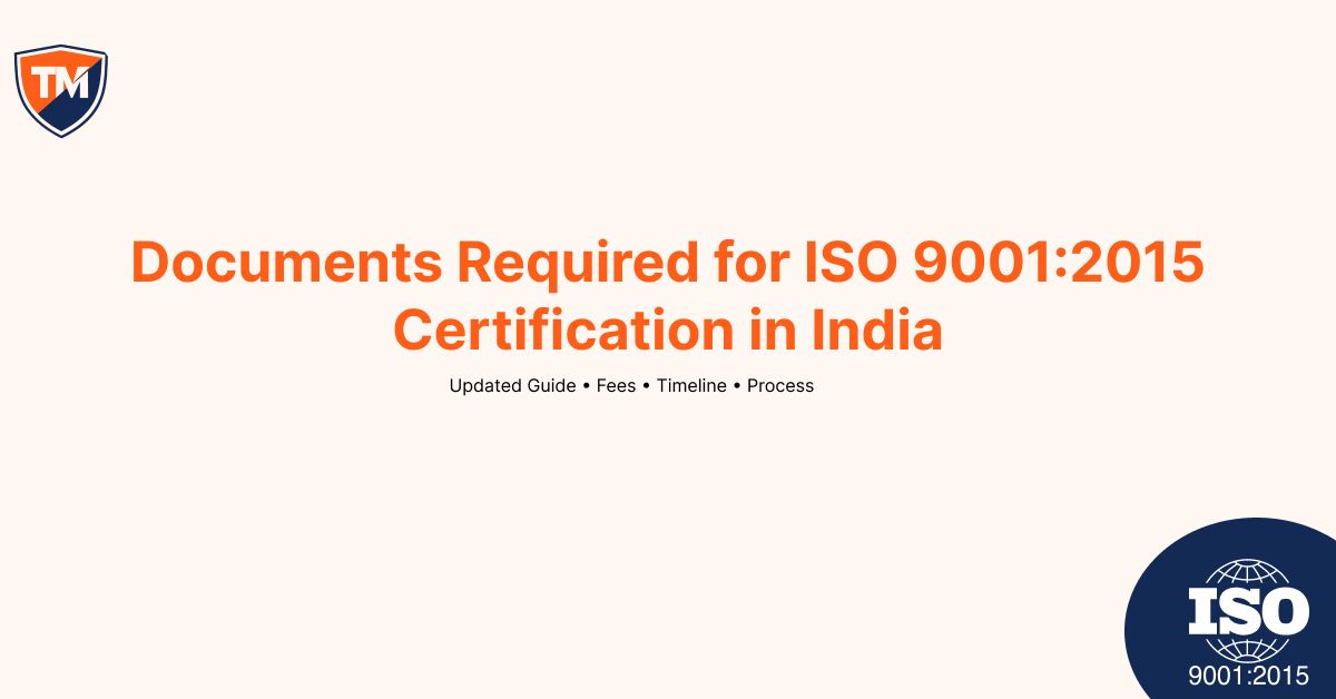 Documents Required for NON IAF ISO 9001:2015 Certification in India Documents Required for NON IAF ISO 9001:2015 Certification in India